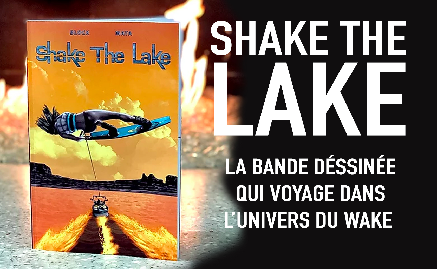 SHAKE THE LAKE La BANDE DESSINÉE qui voyage dans l'univers du WAKE